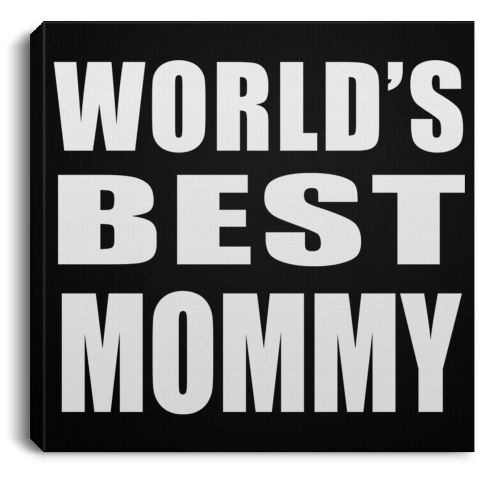 World's Best Mommy - Canvas Square