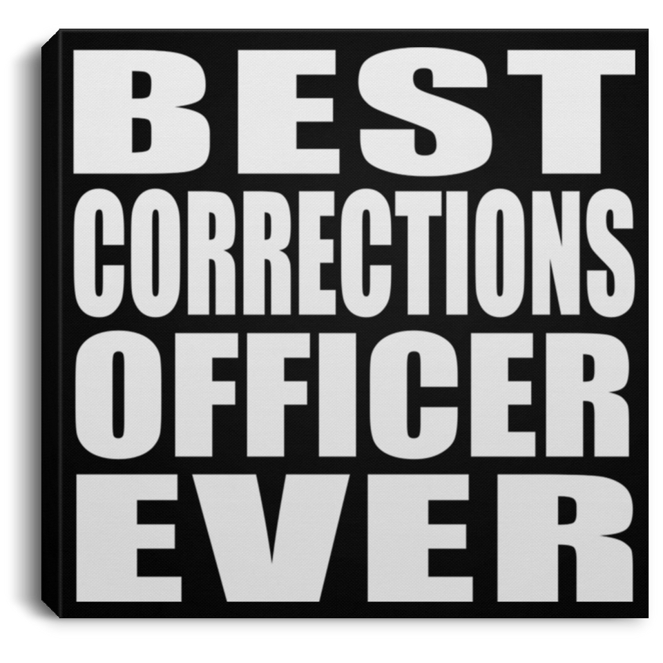 Best Corrections Officer Ever - Canvas Square