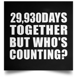 82nd Anniversary 29,930 Days Together But Who's Counting - Poster Square