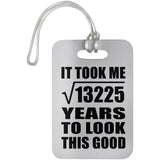 115th Birthday Took Square Root of 13225 Years To Look Good - Luggage Bag Tag