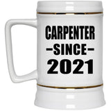 Carpenter Since 2021 - Beer Stein