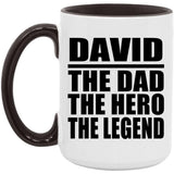 David The Dad The Hero The Legend - 15oz Accent Mug Black