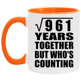 31st Anniversary Square Root of 961 Years Who's Counting - 11oz Accent Mug Orange