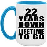 22nd Anniversary 22 Years Down Lifetime To Go - 15oz Accent Mug Blue