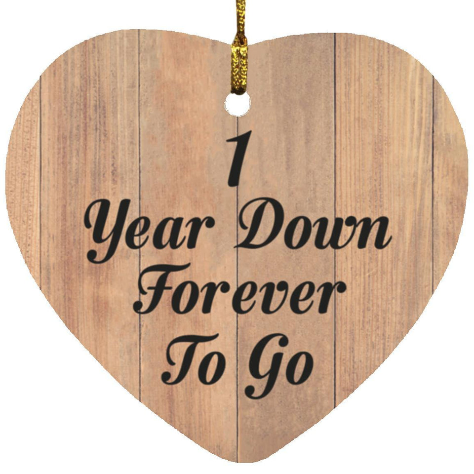 1st Anniversary 1 Year Down Forever To Go - Heart Ornament C