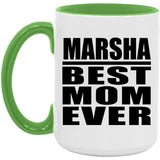 Marsha Best Mom Ever - 15oz Accent Mug Green