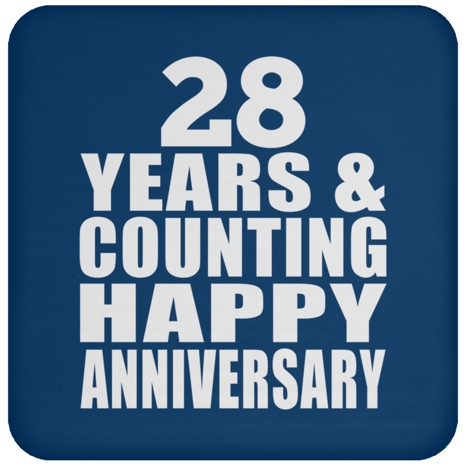 Happy 28th Anniversary 28 Years & Counting - Drink Coaster