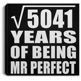 71st Anniversary Square Root of 5041 Years of Mr Perfect - Canvas Square