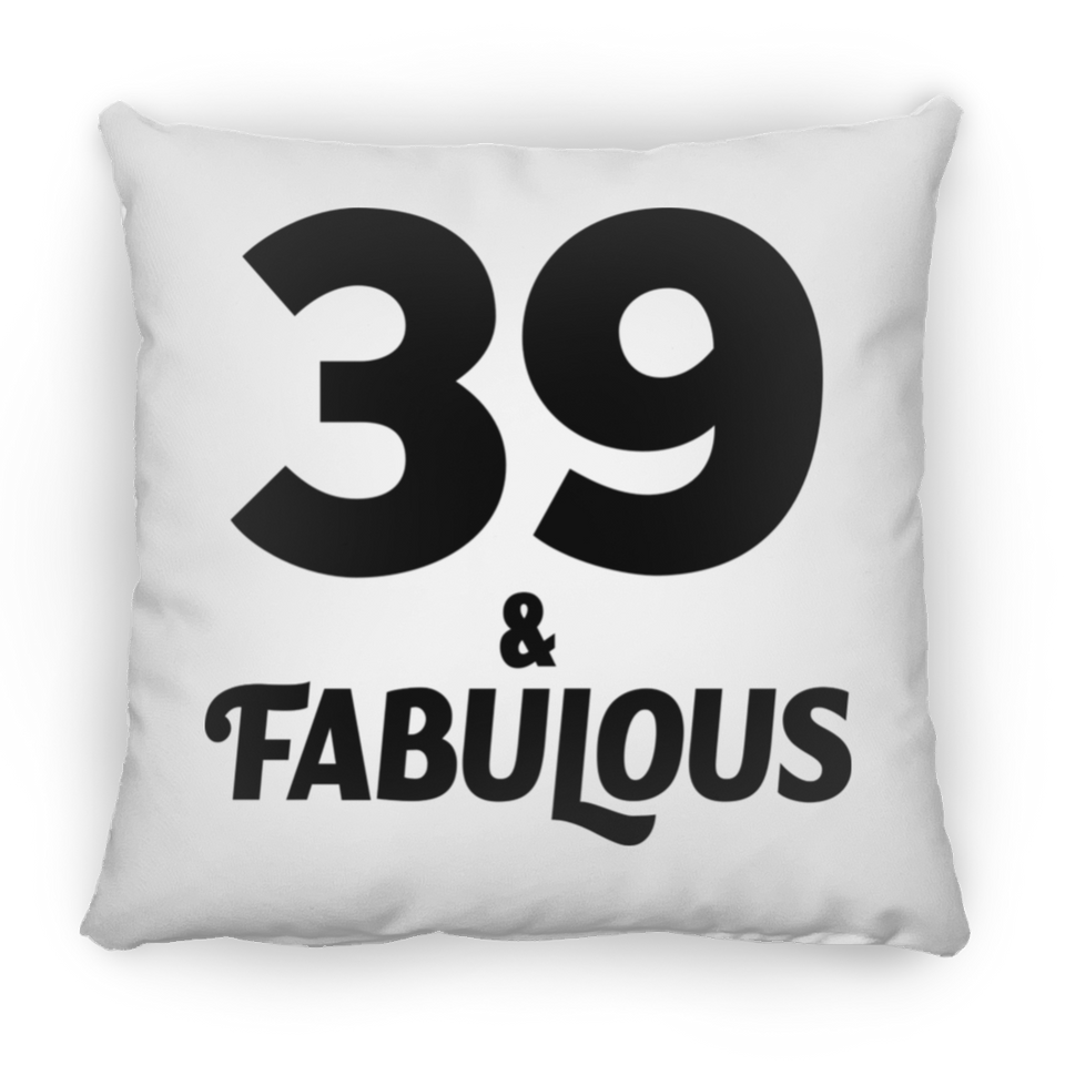 39th Birthday 39 & Fabulous - Throw Pillow