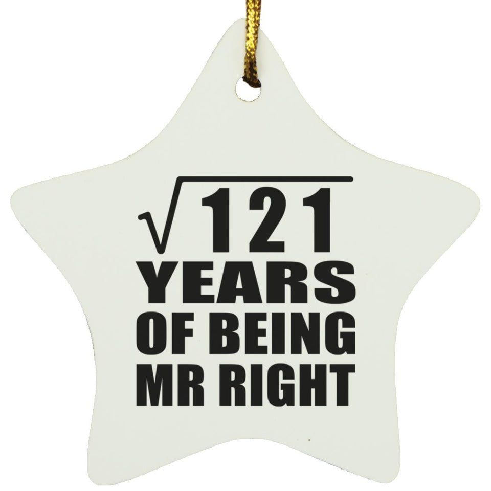 11th Anniversary Square Root of 121 Years of Being Mr Right - Star Ornament