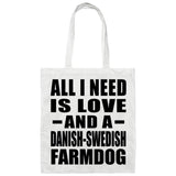All I Need Is Love And A Danish-Swedish Farmdog - Tote Bag White