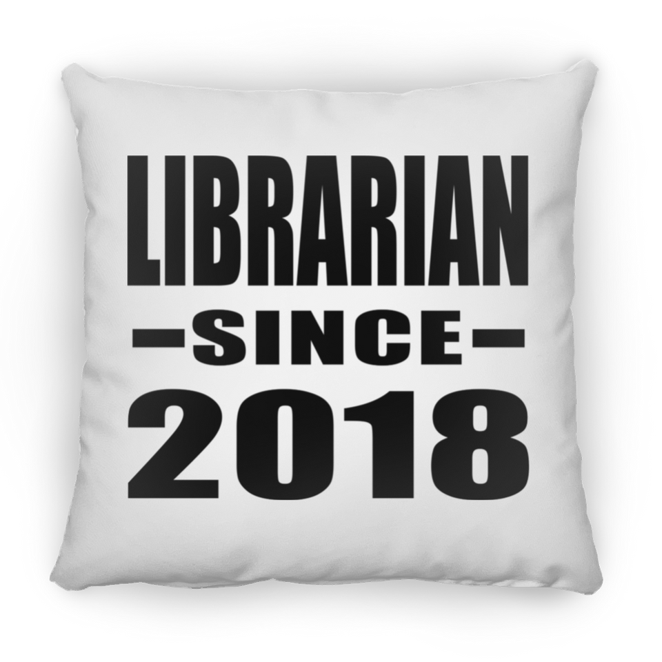 Librarian Since 2018 - Throw Pillow