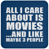 All I Care About Is Movies - Drink Coaster