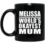 Melissa World's Okayest Mum - 11 Oz Coffee Mug Black