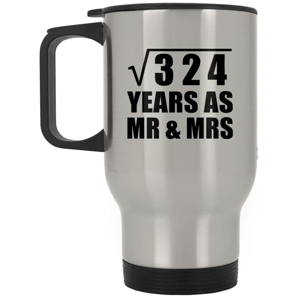 18th Anniversary Square Root of 324 Years As Mr & Mrs - Silver Travel Mug