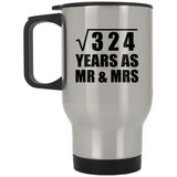 18th Anniversary Square Root of 324 Years As Mr & Mrs - Silver Travel Mug