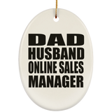 Dad Husband Online Sales Manager - Oval Ornament
