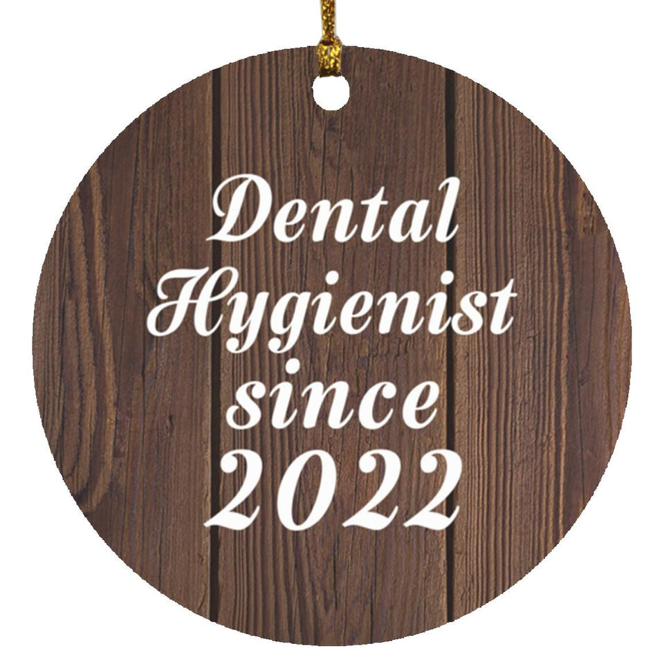 Dental Hygienist Since 2022 - Circle Ornament D