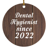 Dental Hygienist Since 2022 - Circle Ornament D