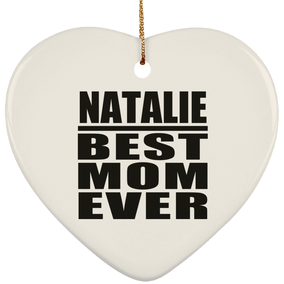 Natalie Best Mom Ever - Heart Ornament
