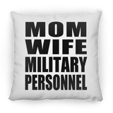 Mom Wife Military Personnel - Throw Pillow