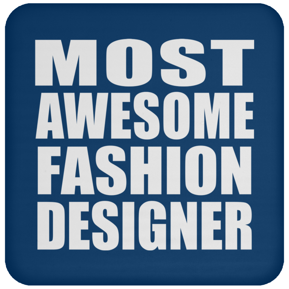 Most Awesome Fashion Designer - Drink Coaster