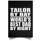 Tailor By Day World's Best Dad By Night - Poster Portrait