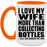 I Love My Wife More Than Collecting Bottles - 15oz Accent Mug Orange