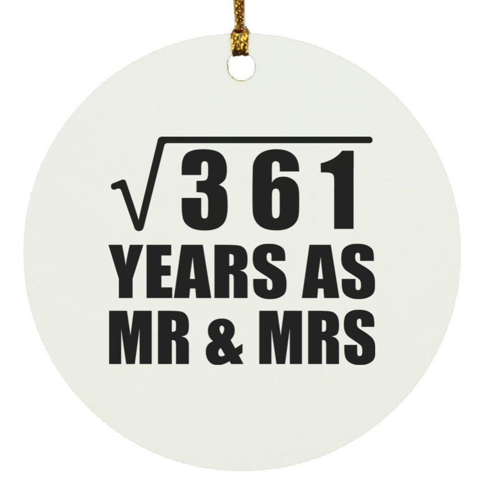 19th Anniversary Square Root of 361 Years As Mr & Mrs - Circle Ornament