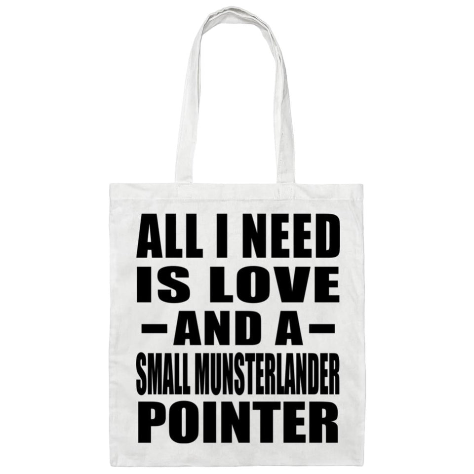 All I Need Is Love And A Small Munsterlander Pointer - Tote Bag White
