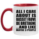 All I Care About Is Basset Fauve De Bretagne - 11oz Accent Mug Red