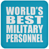 World's Best Military Personnel - Drink Coaster