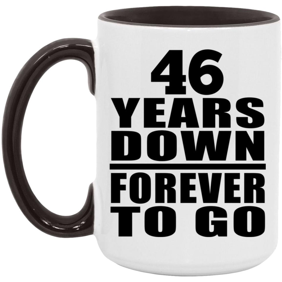 46th Anniversary 46 Years Down Forever to Go - 15oz Accent Mug Black