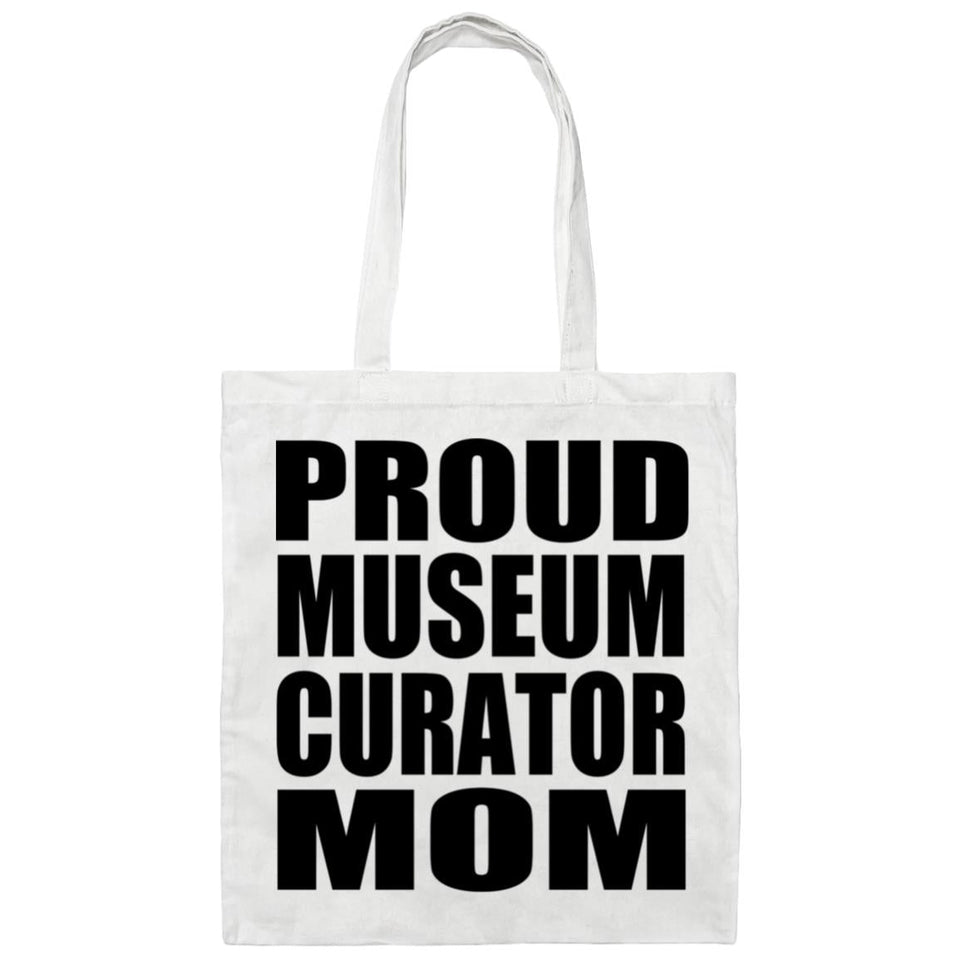 Proud Museum Curator Mom - Tote Bag White