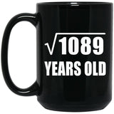 33rd Birthday Square Root of 1089 Years Old - 15oz Coffee Mug Black