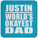 Justin World's Okayest Dad - Drink Coaster