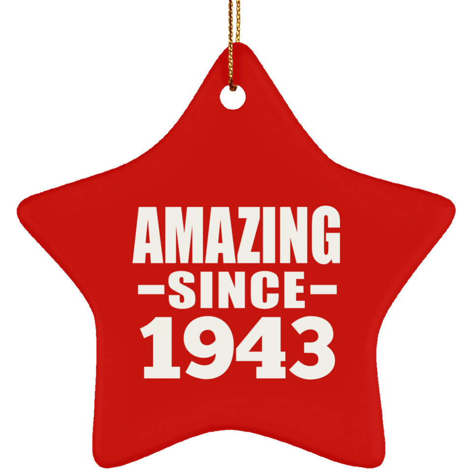 81st Birthday Amazing Since 1943 - Star Ornament