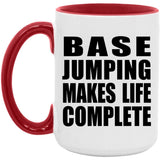 Base Jumping Makes Life Complete - 15oz Accent Mug Red