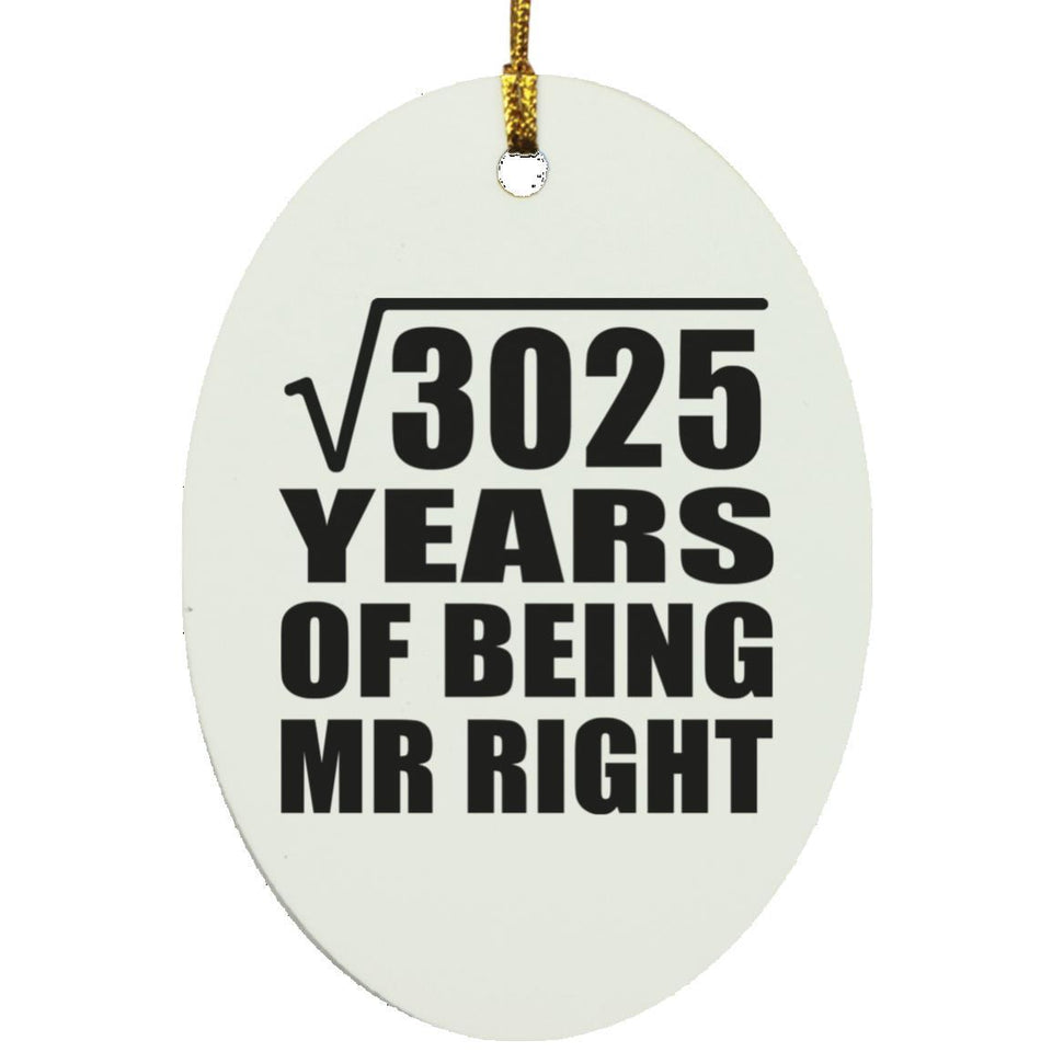 55th Anniversary Square Root of 3025 Years of Being Mr Right - Oval Ornament