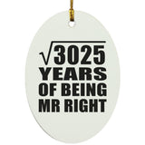 55th Anniversary Square Root of 3025 Years of Being Mr Right - Oval Ornament