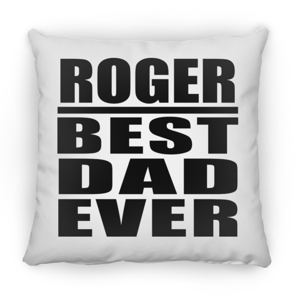 Roger Best Dad Ever - Throw Pillow