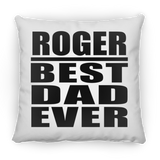 Roger Best Dad Ever - Throw Pillow
