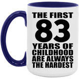83rd Birthday First 83 Years of Childhood Are The Hardest - 15oz Accent Mug Purple