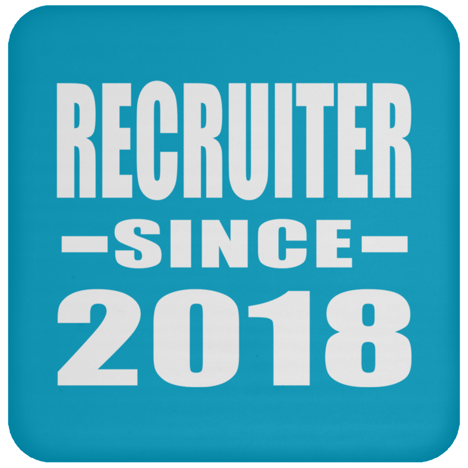 Recruiter Since 2018 - Drink Coaster