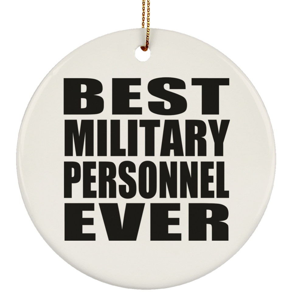 Best Military Personnel Ever - Circle Ornament