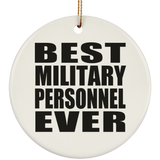 Best Military Personnel Ever - Circle Ornament