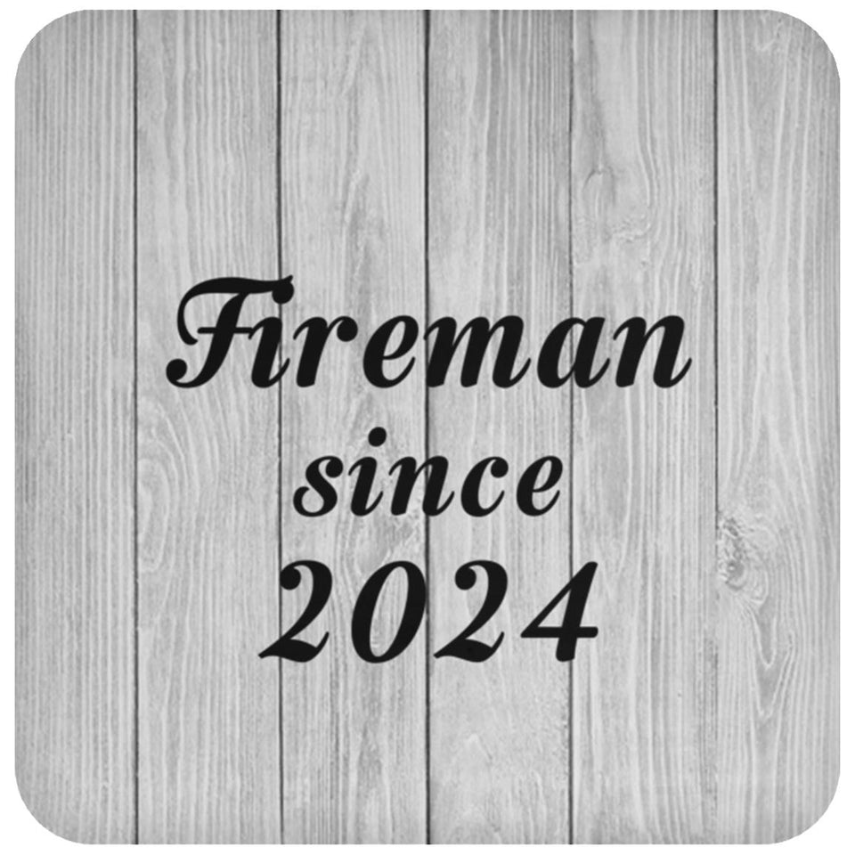 Fireman Since 2024 - Drink Coaster F