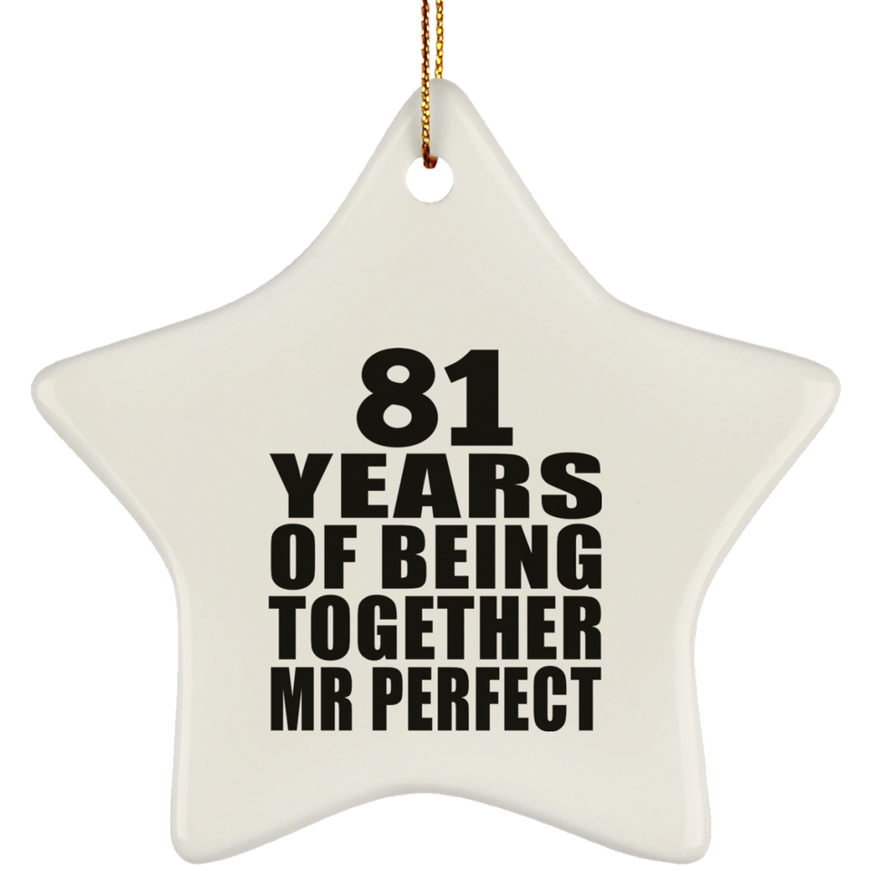 81st Anniversary 81 Years Of Being Mr Perfect - Star Ornament