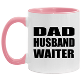 Dad Husband Waiter - 11oz Accent Mug Pink