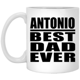 Antonio Best Dad Ever - 11 Oz Coffee Mug